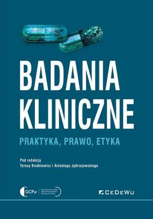 Badania kliniczne - Praktyka, prawo, etyka - praca zbiorowa