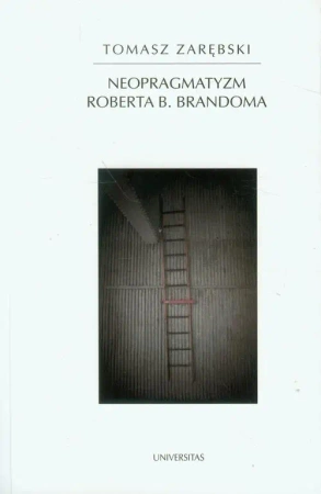 eBook Neopragmatyzm Roberta B Brandoma - Tomasz Zarębski