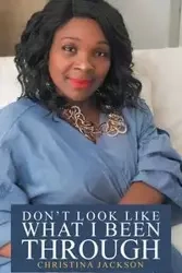 Don't Look Like What I Been Through - Jackson Christina