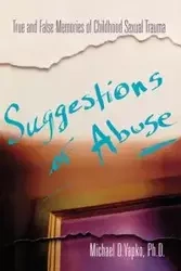 Suggestions of Abuse - Michael Yapko