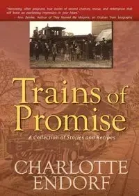 Trains of Promise - Charlotte Endorf