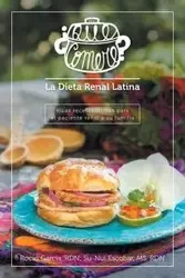 ¿Qué comeré? La dieta renal latina - García Rocío