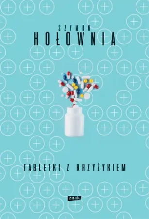 Tabletki z krzyżykiem wyd. 2 - Szymon Hołownia