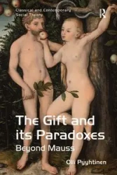 The Gift and its Paradoxes - Pyyhtinen Olli