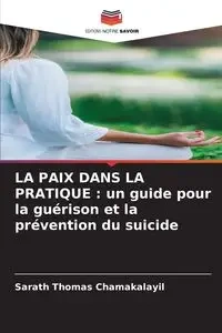 LA PAIX DANS LA PRATIQUE - THOMAS CHAMAKALAYIL SARATH