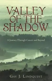 Valley of the Shadow - Gay J. Lindquist J. Lindquist