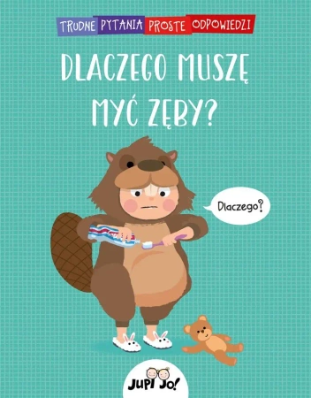 Dlaczego muszę myć zęby? - Simon Couchman, Karolina Tudruj-Wrożyna