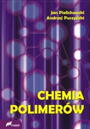 Chemia polimerów - Jan Pielichowski, Andrzej Puszyński