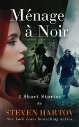 Ménage à Noir - Steven Hartov