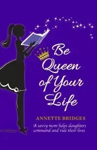 Be Queen of Your Life - Annette Bridges