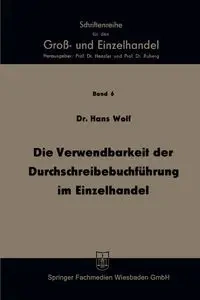 Die Verwendbarkeit Der Durchschreibebuchfuhrung Im Einzelhandel - Hans Wolf