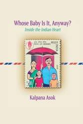 Whose Baby Is It, Anyway? - Asok Kalpana