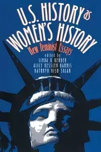 U.S. History As Women's History - Kerber Linda K.