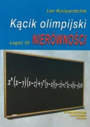 Kącik olimpijski cz. III Nierówności - Lev Kurlyandchik