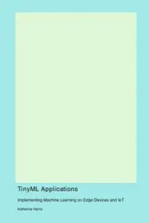 TinyML Applications - Harris Katherine