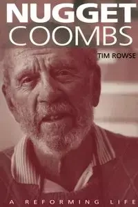 Nugget Coombs - Tim Rowse