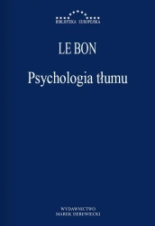 Psychologia tłumu - Gustaw Le Bon