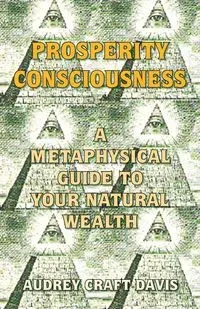Prosperity Consciousness - Davis Audrey Craft