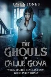 The Ghouls of Calle Goya - Owen Jones