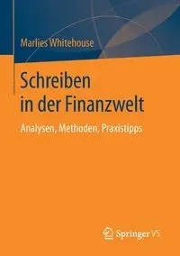 Schreiben in der Finanzwelt - Whitehouse Marlies