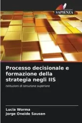 Processo decisionale e formazione della strategia negli IIS - Lucia Worma