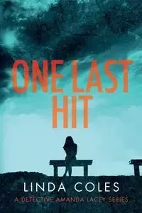 One Last Hit - Linda Coles