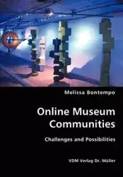 Online Museum Communities- Challenges and Possibilities - Melissa Bontempo