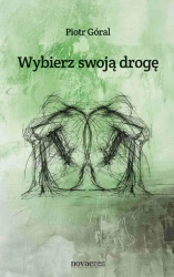 eBook Wybierz swoją drogę - Piotr Góral epub mobi