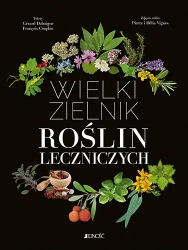 Wielki zielnik roślin leczniczych - opracowanie zbiorowe
