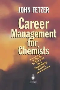 Career Management for Chemists - John Fetzer