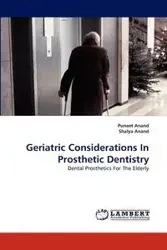Geriatric Considerations in Prosthetic Dentistry - Anand Puneet