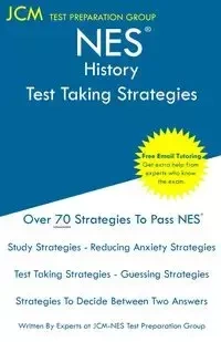NES History - Test Taking Strategies - Test Preparation Group JCM-NES