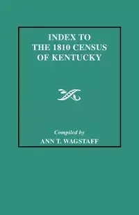 Index to the 1810 Census of Kentucky - Ann T. Wagstaff