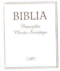 Biblia. Pamiątka Chrztu Świętego (złocona) - praca zbiorowa