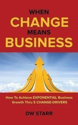 When CHANGE Means BUSINESS - Starr DW