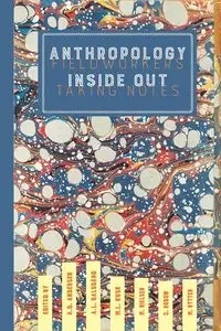 Anthropology Inside Out - Kusk Mette Lind