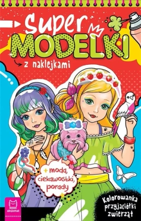 Supermodelki z naklejkami. Kolorowanka... - Anna Podgórska