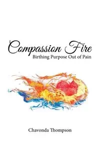 Compassion Fire - Thompson Chavonda