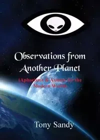 Observations from Another Planet - Sandy Tony