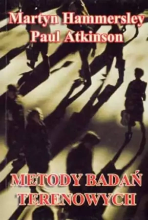 Metody badań terenowych - Martyn Hammersley, Paul Atkinson