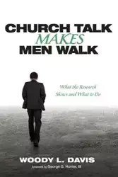 Church Talk Makes Men Walk - Davis Woody L.