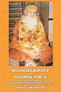 The Biography of Guru Dev - Mason Paul