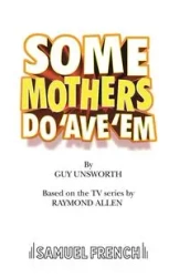 Some Mothers Do 'Ave 'Em - Guy Unsworth