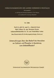 Untersuchungen über den Bedarf des Menschen an Calcium und Phosphor in Beziehung zum Stickstoffbedarf - Kraut Heinrich