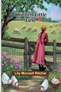 Chicken Little Jane - Lily Munsell Ritchie