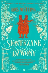 Siostrzane Dzwony - Lars Mytting, Karolina Drozdowska