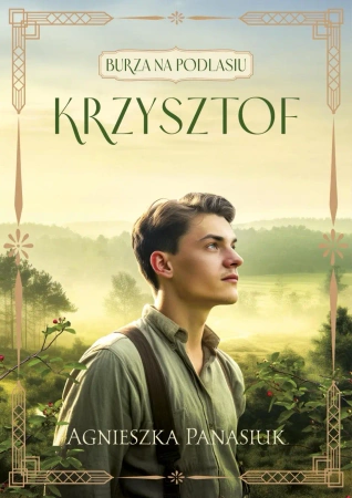 Burza na Podlasiu Tom 2 Krzysztof - Agnieszka Panasiuk