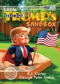 Little President Trump's Sandbox (Digest) - Carter R. J.