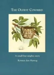 The Oldest Cowbird - Kristen den Hartog