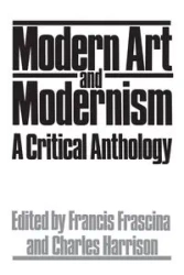 Modern Art And Modernism - Francis Frascina